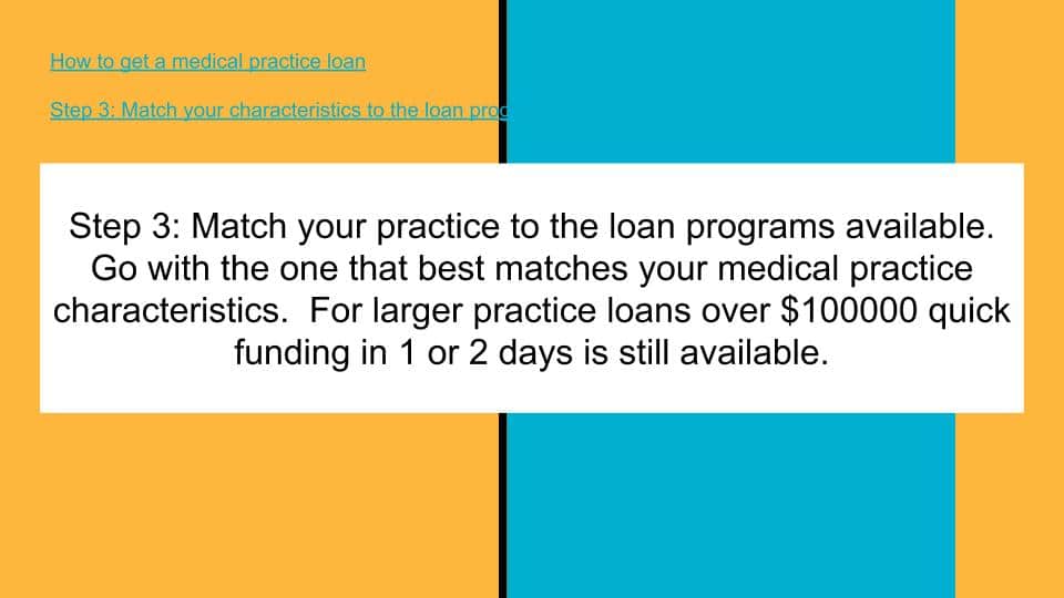Match your practice to the best medical practice loan programs available.