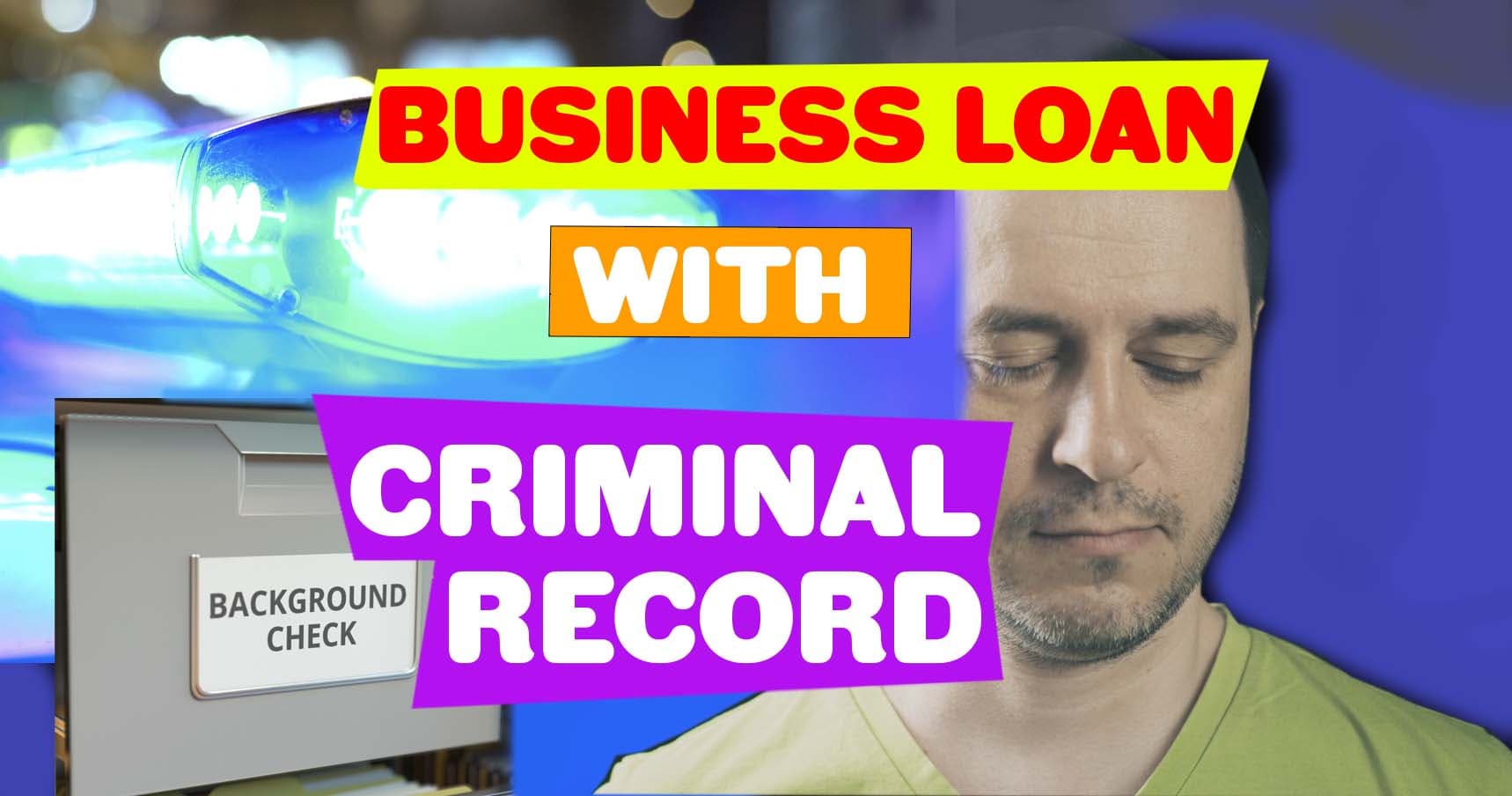 business loan with a criminal record