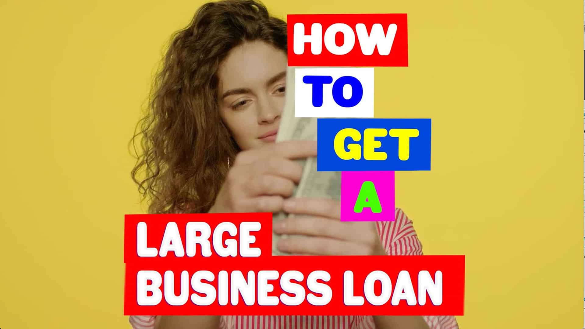 how to get a large business loan