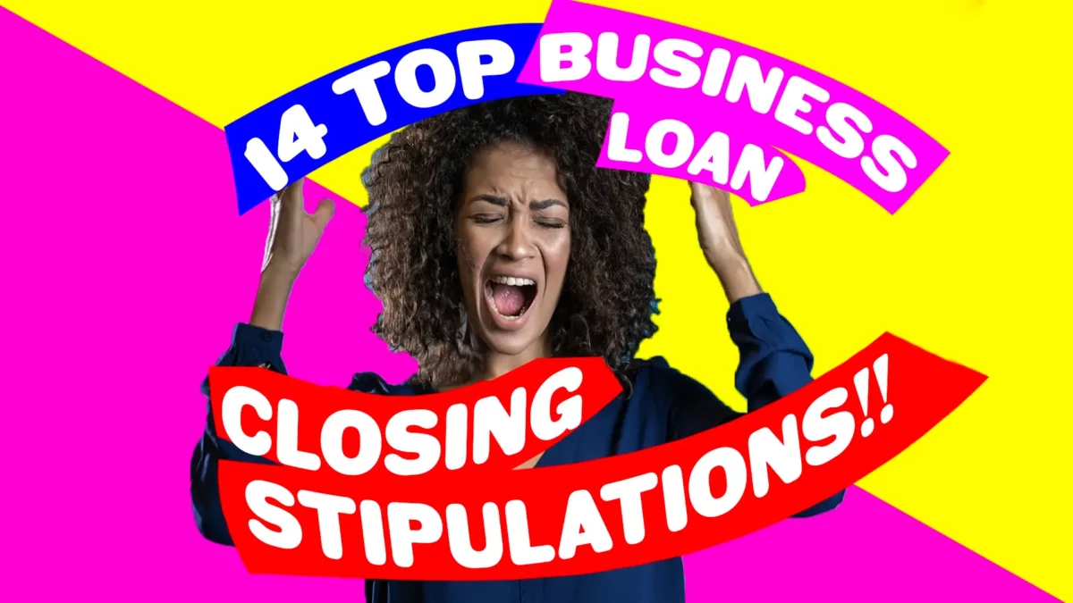 business loan closing stipulations